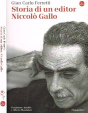 Storia di un editor. Niccolò Gallo. Ferretti Giancarlo. 2015. .