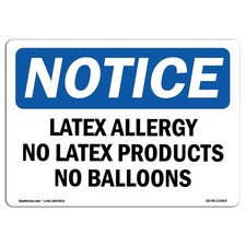 Latex Allergy Latex Products Balloons Prohibited Rigid Plastic Sign Made in USA