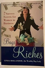 Bags to Riches: 7 Success Secrets - Paperback, by Linda Hollander - Very Good