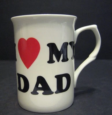 R A LAWRENCE Funny Novelty I LOVE MY DAD Fine Bone China Mug Beaker Cup