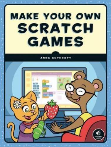 Anna Anthropy Make Your Own Scratch Games (Paperback) (UK IMPORT) - Picture 1 of 1
