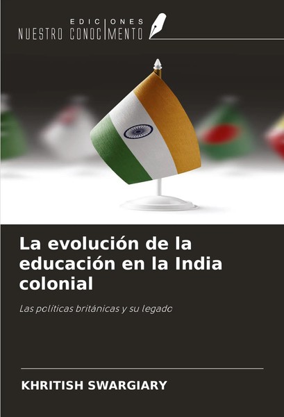 La EvolucióN De La EducacióN En La India Colonial Khritish Swargiary Taschenbuch-image