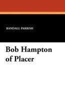 Randall Parrish | Bob Hampton Of Placer | Taschenbuch | Englisch (2024)