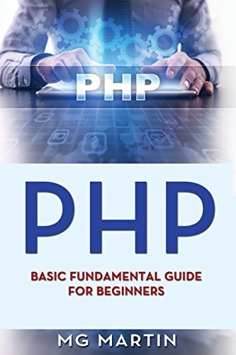 			Php: Basic Fundamental Guide for Beginners, Martin, MG 9781721505807 New<-		