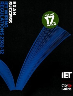 Exam Success: IET Wiring Regulations 2382-12,P Cook