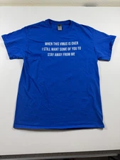 Gildan T-Shirt Mens M Blue Funny Quote When This Virus Is Over Stay Away Graphic