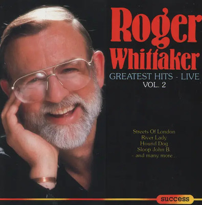 CD Roger Whittaker Greatest Hits - Live - Vol. 2 success
