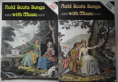 2 x Auld Scots Songs with Music Book 1. / A Second Selection of the Old Scots