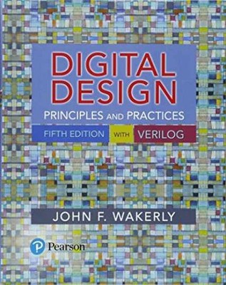 Digital Design: Principles and - Hardcover, by Wakerly John - Very Good