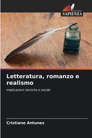 Letteratura, Romanzo E Realismo Implicazioni Storiche E Sociali Antunes Buch