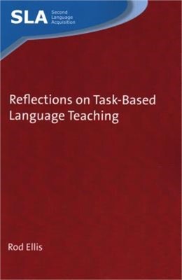 Reflections on Task-Based Language Teaching (Paperback or Softback)