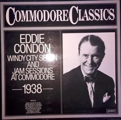 Eddie Condon And His Windy City Seven - Jam Sessions At Commodore 1938 (LP, C...