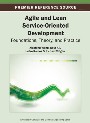 Agile and Lean Service-Oriented Development: Foundations, Theory, and Practice b