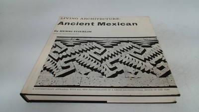 			Ancient Mexico (Living Architecture S.), Stierlin, Henri, Macdona		