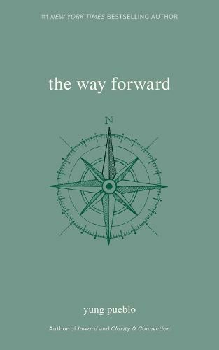 The Way Forward by yung pueblo
