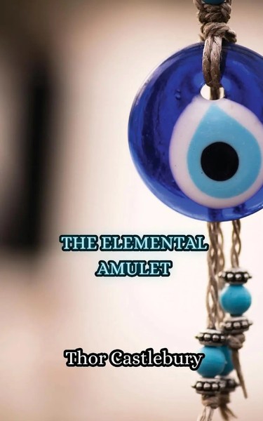 The Elemental Amulet | Thor Castlebury | Taschenbuch | Englisch | 2023-image