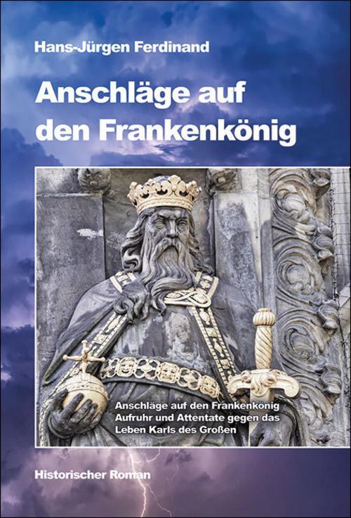 Thumbnail - Anschläge Auf Den Frankenkönig - Hans-jürgen Ferdinand - 9783869332680