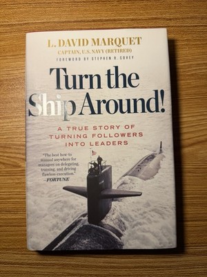 Turn the Ship Around! : A True Story of Turning Followers into Leaders by L. ...