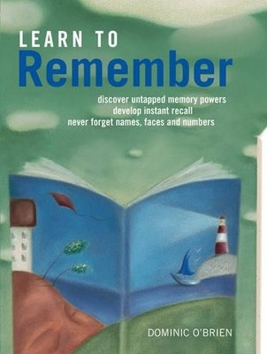 Learn to Remember: Practical Techniques and Exer... by Dominic O'Brien Paperback