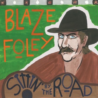 Blaze Foley - Sittin' By The Road [New CD]