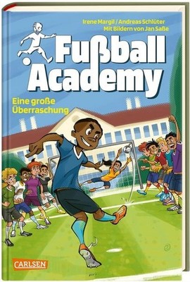 Fußball Academy 3: Eine große Überraschung Spannendes Fußballbuch ab 9 Jahren...
