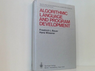 Algorithmic Language and Program Development (Monographs in Computer Science) F.