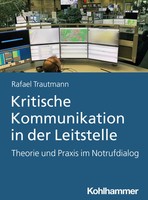 Kritische Kommunikation In Der Leitstelle | Theorie Und Praxis Im Notrufdialog