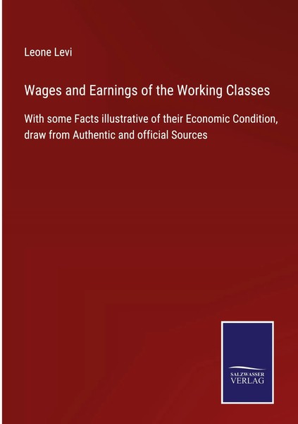 Leone Levi | Wages And Earnings Of The Working Classes | Buch | Englisch (2021)-image