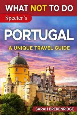 What NOT To Do - Portugal (A - Paperback, by Brekenridge Sarah - Very Good