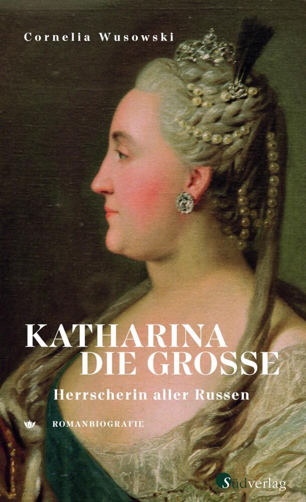 Thumbnail - Katharina Die Große. Herrscherin Aller Russen - Cornelia Wusowski