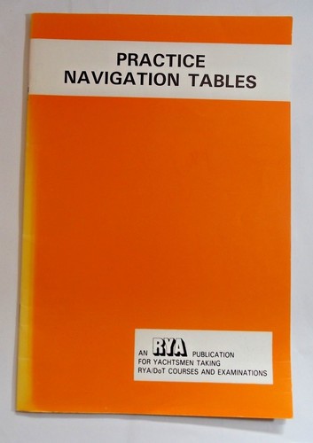 Practice Navigation Tables for Yachtsmen by Royal Yachting Association 1984
