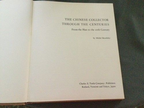The Chinese Collector Through the Centuries by Michel Beurdeley HC - Picture 3 of 10