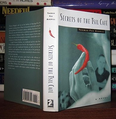 Secrets of the Tsil Cafe: A Novel With Recipes - Averill, Thomas Fox