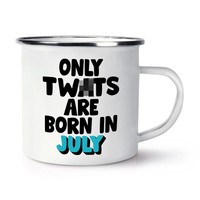 Tw Ts Sind Born In Juli Emaille Becher Tasse Rude Geburtstag Mama Vater Sister B