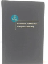 Mechanism and Structure in Organic Chemistry