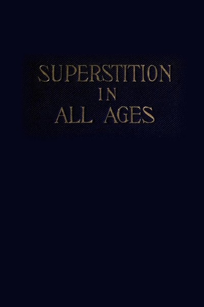 Paul-Henri Thiry Baron D'holbach (U. A.) | Superstition In All Ages | Buch-image