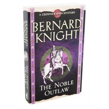 The Noble Outlaw, bernard knight