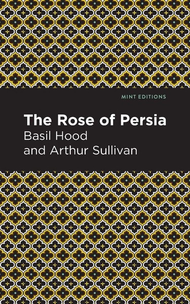 The Rose Of Persia | Arthur Sullivan (U. A.) | Taschenbuch | Englisch | 2021-image