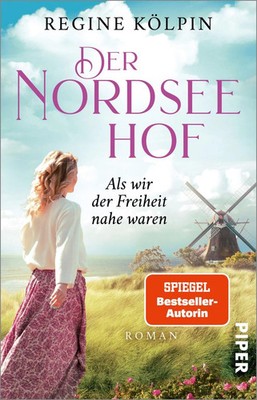 Der Nordseehof   Als wir der Freiheit nahe waren Roman | Gefühlvoller Nordsee...
