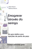 Robert Wasner (U. A.) | Emagrecer AtravéS Da Seringa | Taschenbuch (2024)