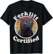 Forklift Certified Funny Cat Meme Retro Humor Joke Sarcastic T-Shirt Hoodie