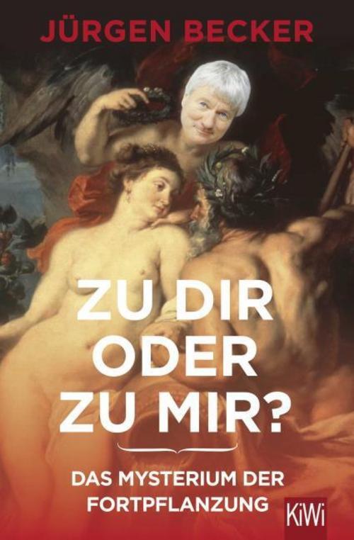Thumbnail - Jürgen Becker / Zu Dir Oder Zu Mir?9783462049008
