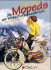 Die deutschen Mopeds der Wirtschaftswunderzeit. Typen. T... | Buch | Zustand gut