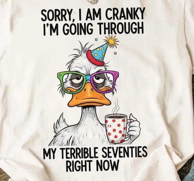 Funny Cranky Duck Shirt Sorry I Am Cranky My Terrible Seventies Tee 70s Birthday