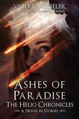 Ashes of Paradise : the Helio Chronicles -  NEW Valerie Roesele 2018