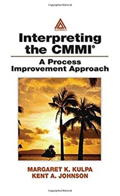 Interpreting the CMMI : A Process Improvement Approach Hardcover