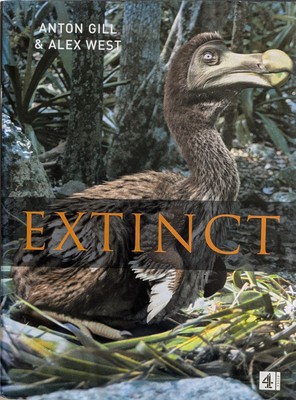 Extinct, Anton Gill & Alex West. Channel 4 Books 1st edition Hardcover 2001.