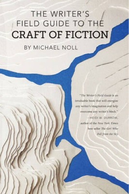 The Writers Field Guide to the Craft of Fiction - Paperback - VERY GOOD