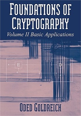 Foundations of Cryptography: Volume 2, Basic Applications (Paperback or Softback