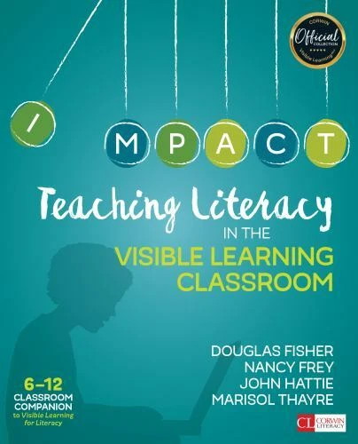 Teaching Literacy in the Visible Learning Classroom, Grades 6